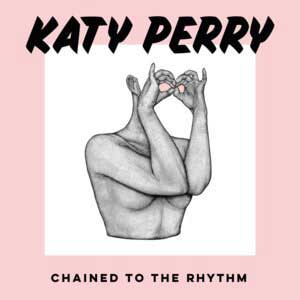 Chained to the Rhythm, Katy Perry